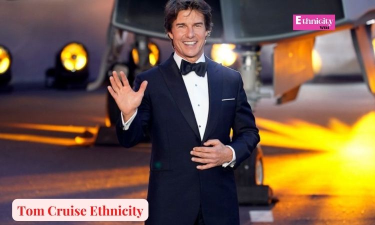 Tom Cruise Ethnicity,